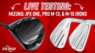 LIVE Testing! MIZUNO JPX ONE & MIZUNO PRO M-13 / M-15 IRONS - YouTube