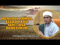 Ustaz nik bakri nik mat l menjadi hamba allah yang sentiasa bersyukur