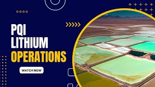 Powering the Future: Inside PQI's Lithium Mining and Refinery Operations