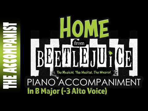 home---from-the-broadway-musical-beetlejuice---piano-accompaniment-for-alto-voice---karaoke