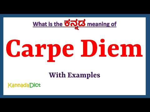 Carpe Diem Meaning In Kannada | Carpe Diem In Kannada | Carpe Diem In Kannada Dictionary |