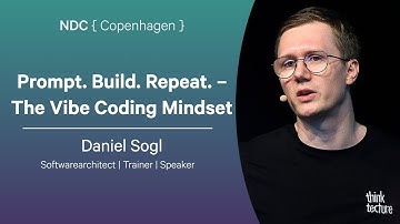 Prompt. Build. Repeat. – The Vibe Coding Mindset - Daniel Sogl - NDC Copenhagen 2025