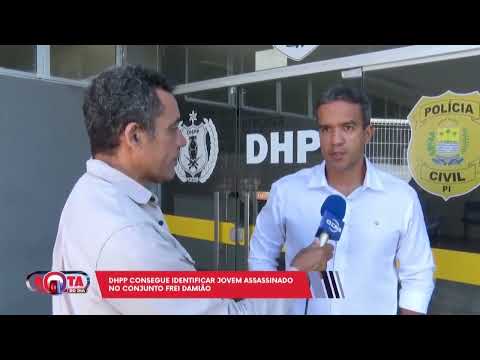 DHPP identifica jovem assassinado no Conjunto Frei Damião 30 04 2024