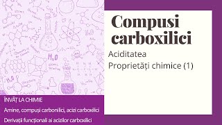 COMPUȘI CARBOXILICI - ACIDITATEA ȘI PROPRIETĂȚI CHIMICE (1)