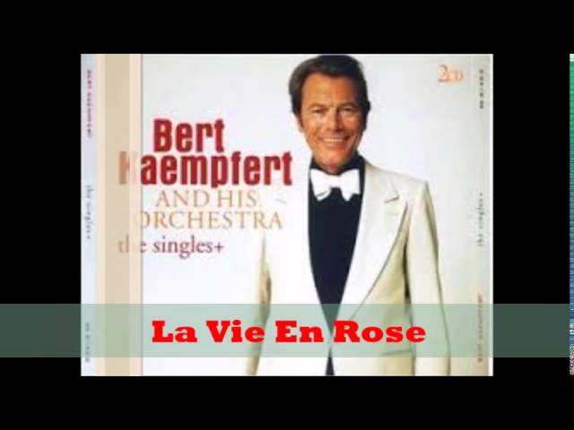 Bert Kaempfert - La Vie En Rose