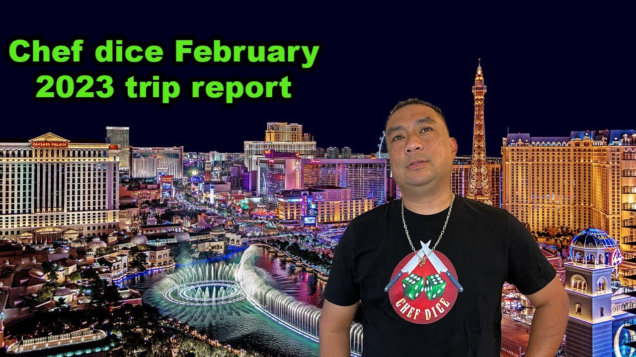 Chef Dice Trip Report February 2023!  Was the Dice Nice?