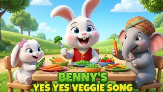 Benny's Yes Yes Vegetable Song | Eat Your Veggies and Grow Strong! | Healthy Habits for Toddlers 