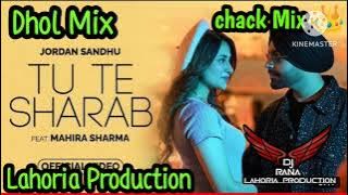 Tu Te Sharab | Jordan Sandhu | Dj Rana Lahoria Production | Dhol Mix | New Latest Punjabi Song 2023
