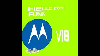 Hello Moto Funk V18