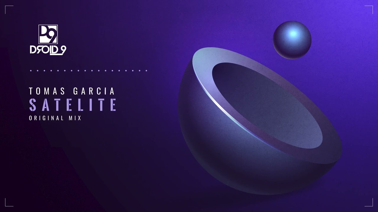 Tomas Garcia - Satellite [Droid9]
