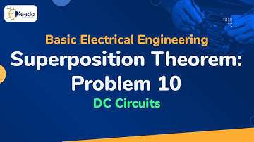 Problem no.10 on Superposition Theorem - DC Circuits - Basic Electrical Engineering