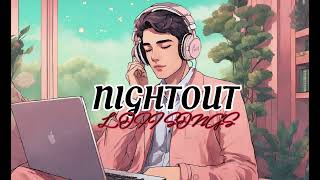 Nightout Lofi Songs | Relaxation of the soul | @Lofimusic0231