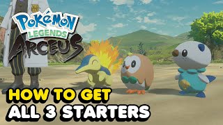 How To Get All 3 Starters In Pokemon Legends Arceus