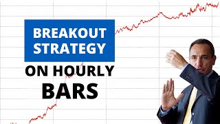 Breakout Strategy on Hourly Bars: How Does It Work? Example on Gold