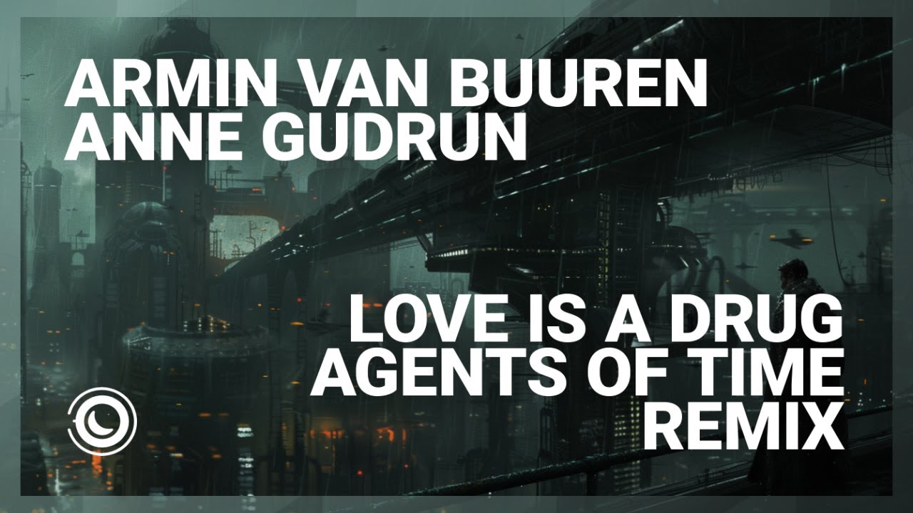 Armin van Buuren & Anne Gudrun - Love Is A Drug