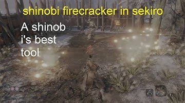 Sekiro - Find The Shinobi Firecracker and how use easily