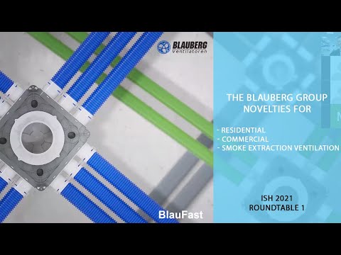 ISH 2021. Blauberg Group novelties for residential, commercial and smoke extraction ventilation