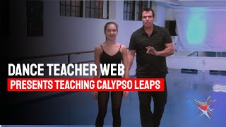 Dance Teacher Web Presents Teaching Calypso Jazz Dance Leaps By Steve Sirico