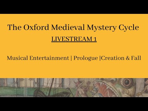 1. The Oxford Medieval Mystery Cycle 2022: Prologue