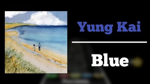 Yung Kai - Blue | Clone Hero FC / Guitar Hero