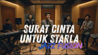 Virgoun - Surat Cinta Untuk Starla COVER JAZZ FUSION