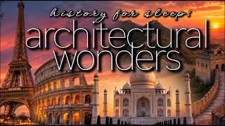 History For Sleep: Architectural Wonders 💤Sleep Podcast Documentary