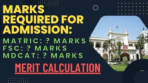 Marks Needed To Secure Admission?? Merit Calculation Technique?? @drhamzaashraf