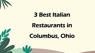 3 Best Italian Restaurants in Columbus, Ohio | Italian Cuisine
