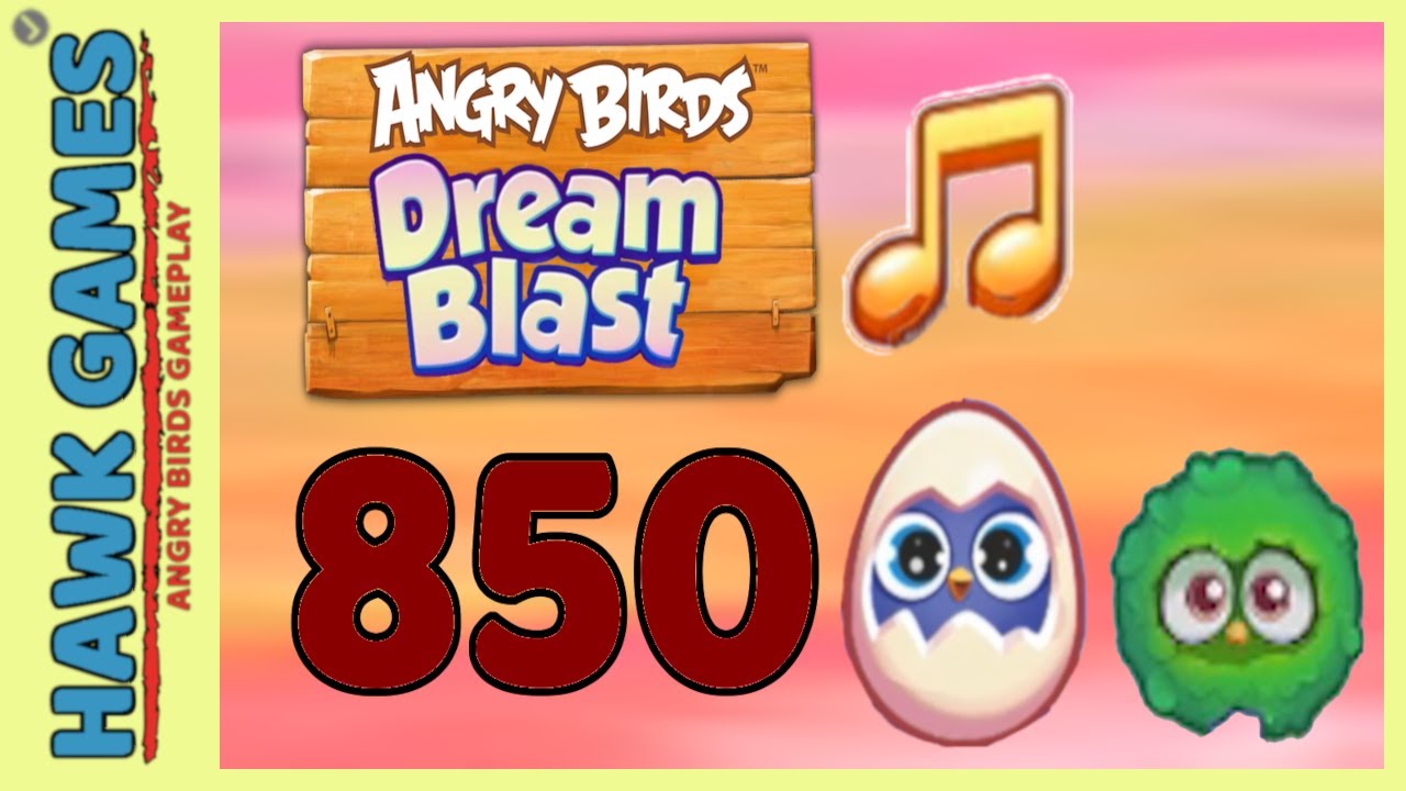 Angry Birds Dream Blast Level 850 Extreme - Walkthrough, No Boosters