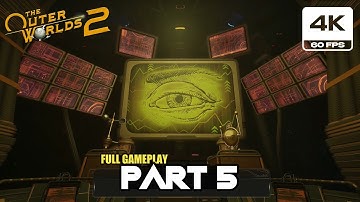 The Outer Worlds 2 - Gameplay Walkthrough Part 5 (4K 60 FPS PC)