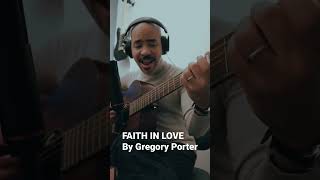 Faith in love - Gregory Porter cover