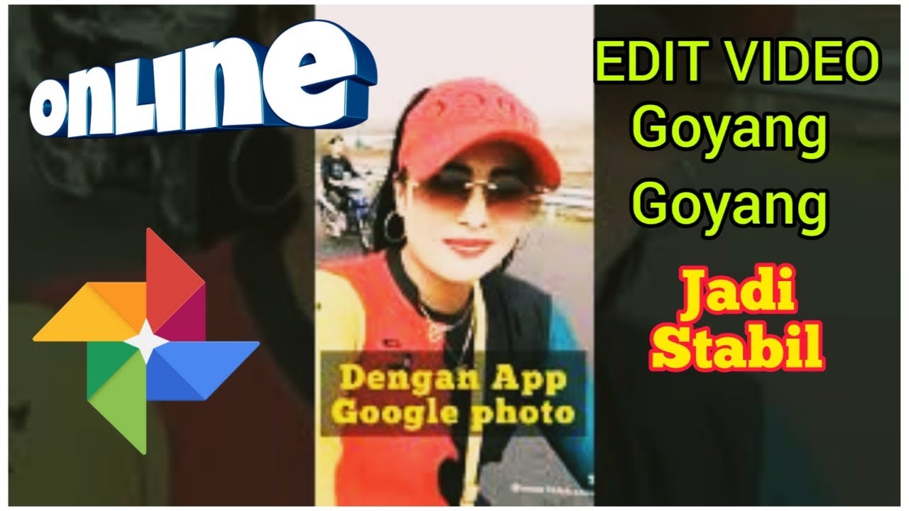 cara edit video goyanggoyang jadi stabil YouTube