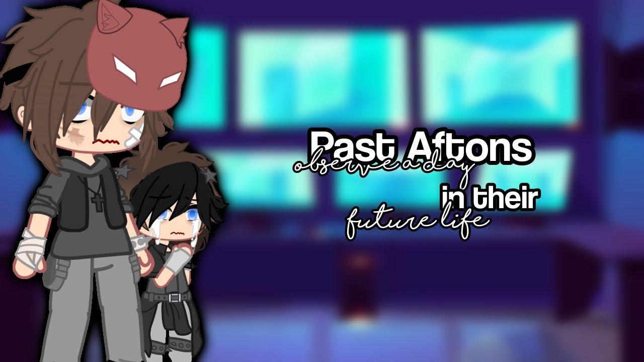 Aftons Observe a Day in Their Future Life || FNaF || gacha club - YouTube