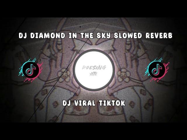 DJ DIAMOND IN THE SKY SLOWED&REVERB | SOUND RZAL YETE class=