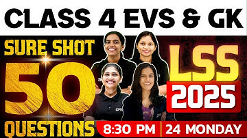 LSS 2025 | EVS & GK | Sure Short 50 Questions | Exam Winner Class 4