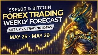 🎯 Weekly Forex Forecast | EURUSD, GBPUSD, USDJPY, BITCOIN, S&P500, AUDUSD, XAUUSD OIL (25/05/2026)