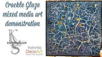 Crackle Glaze mixed media art demonstration