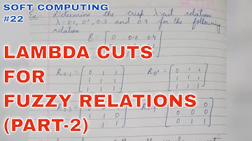 Lambda cuts for fuzzy relations ||Part 2|| Soft computing || Tutorial 22