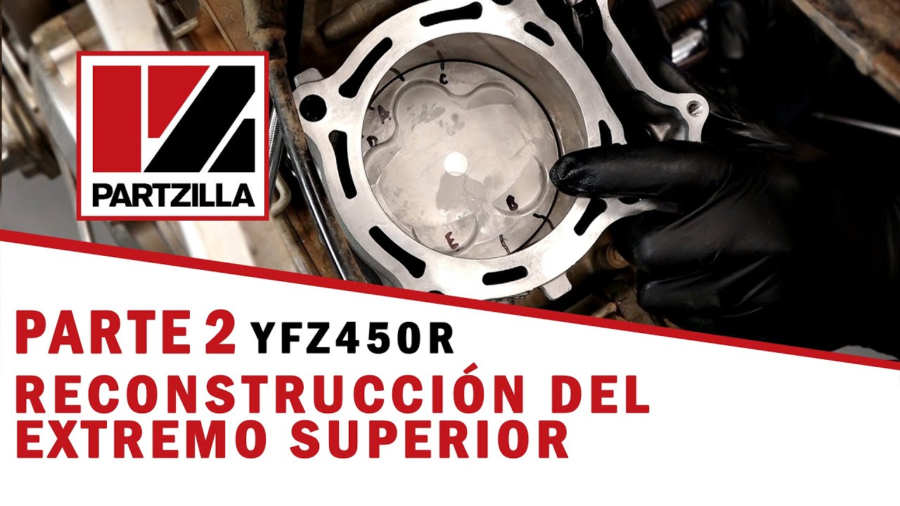 Reconstrucción del Extremo Superior YFZ450R PT 2: Reconstrucción | Partzilla.com