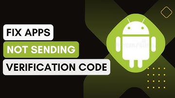 How To Fix Apps Not Sending Verification Codes | Verification Code Not Received !