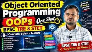 Object Oriented Programming (OOPs) One Shot | BPSC TRE 4.0 & STET 2026 | Computer Science