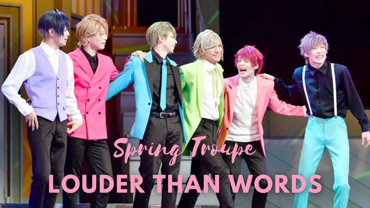 | Louder Than Words | MANKAI STAGE A3! Spring Troupe |