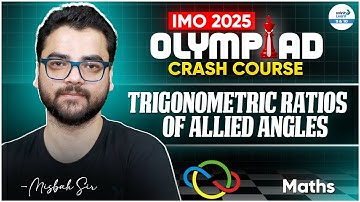 Trigonometric Ratios of Allied Angles || IMO - Olympiad Preparation || @InfinityLearn_910
