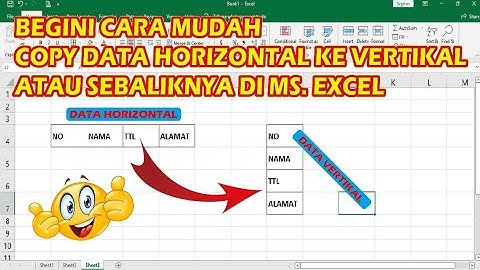 CARA COPY DATA HORIZONTAL KE VERTIKAL ATAU SEBALIKNYA DI MS. EXCEL