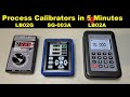 #260 Process Calibrators LB02G SG003A LB02A in 5 minutes