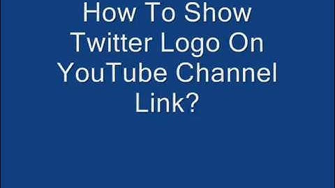How to add and show twitter logo on YouTube channel Link