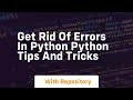 Get rid of errors in python python tips and tricks