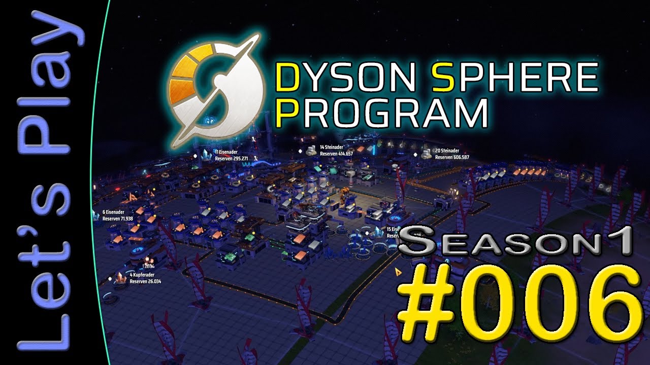 Let's Play Dyson Sphere Program (S1) #06 [DEUTSCH] - Erste Gehversuche mit Logistik