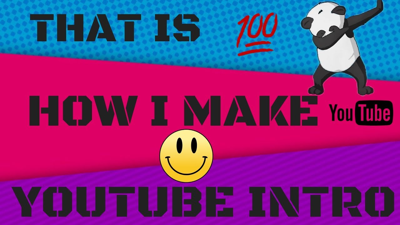 HOW TO MAKE AN INTRO FOR YOUR YOUTUBE CHANNEL100 HELP