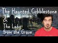 The haunted cobblestone and the lady from the grave